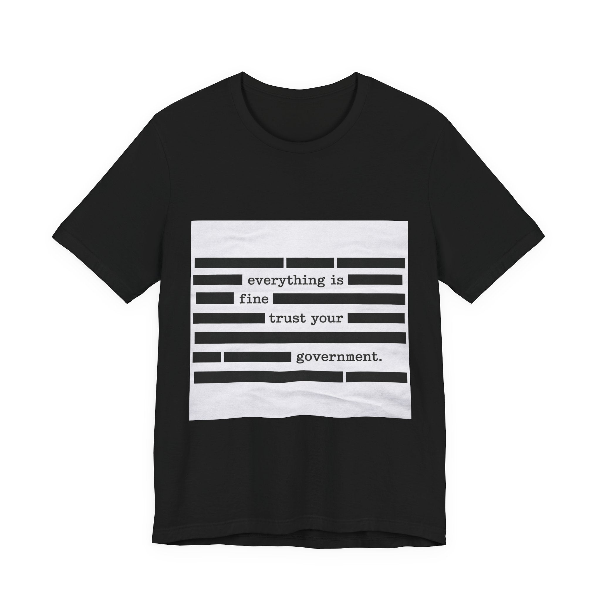 Everything Is Fine Trust Your Government – Redacted Document T-Shirt | Viral Satire Graphic Tee