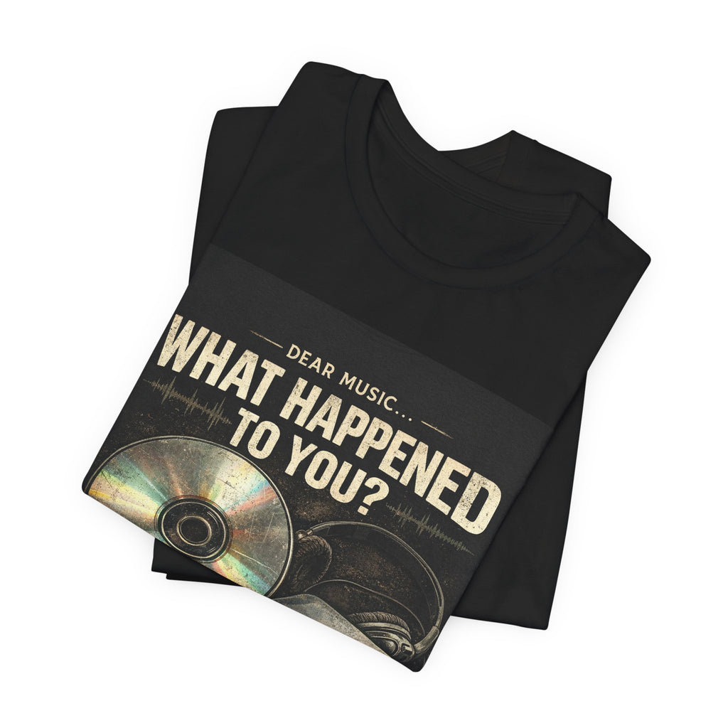 Dear Music What Happened To You Vintage CD Nostalgia Shirt