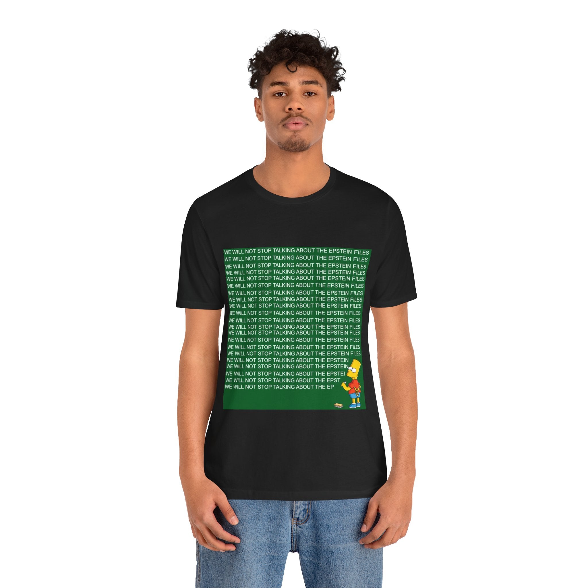We Will Not Stop Talking About The Epstein Files – Chalkboard Shirt