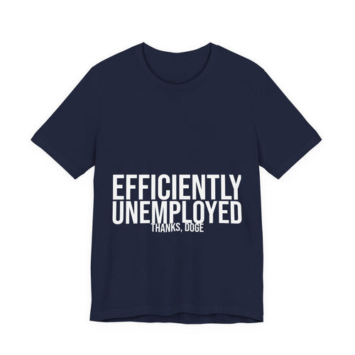 Efficiently Unemployed — Thanks, DOGE | 48 Hour Outrage