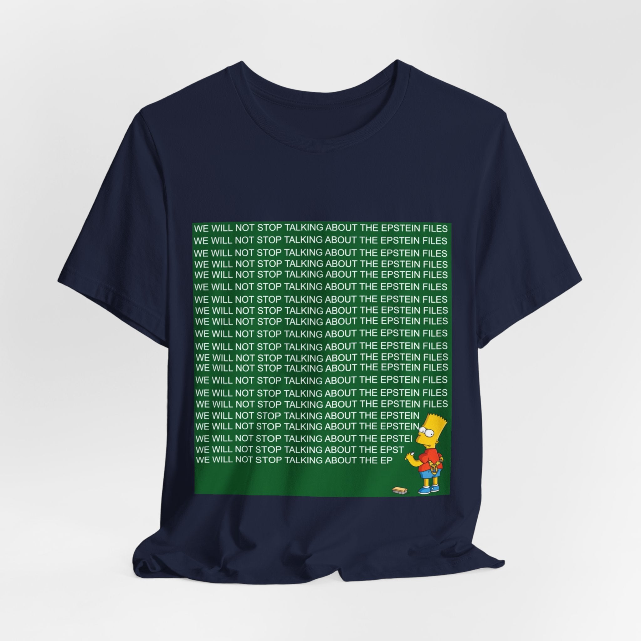 We Will Not Stop Talking About The Epstein Files – Chalkboard Shirt